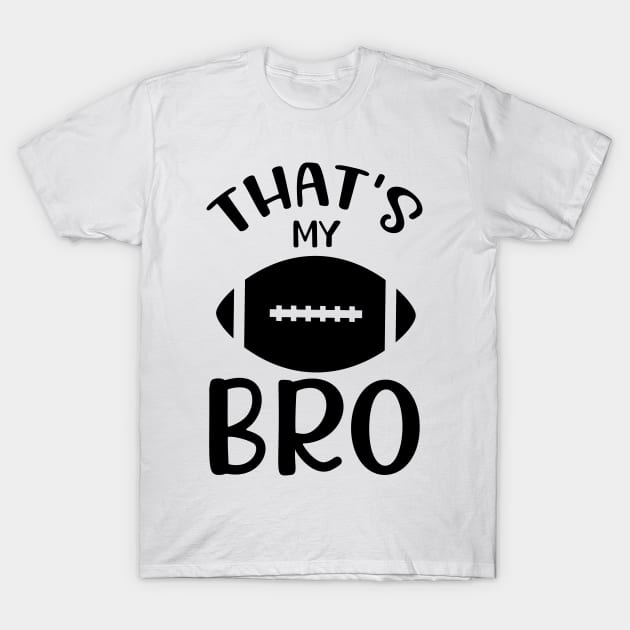 That's my bro T-Shirt by busines_night